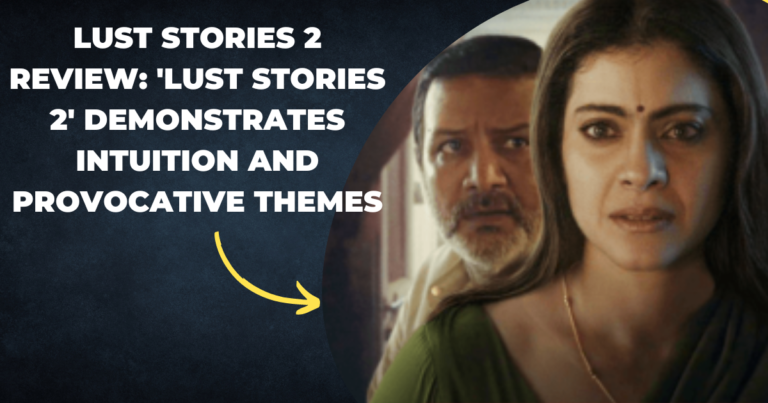 Lust Stories 2 Review